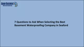 7 Questions to Ask When Selecting the Best Basement Waterproofing Company in Seaford