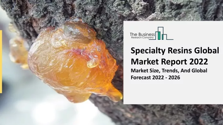 specialty resins global market report 2022 market