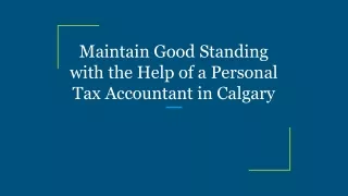 Maintain Good Standing with the Help of a Personal Tax Accountant in Calgary