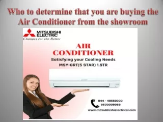 Who to determine that you are buying the Air Conditioner from the showroom