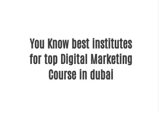 You Know best institutes for top Digital Marketing Course in dubai