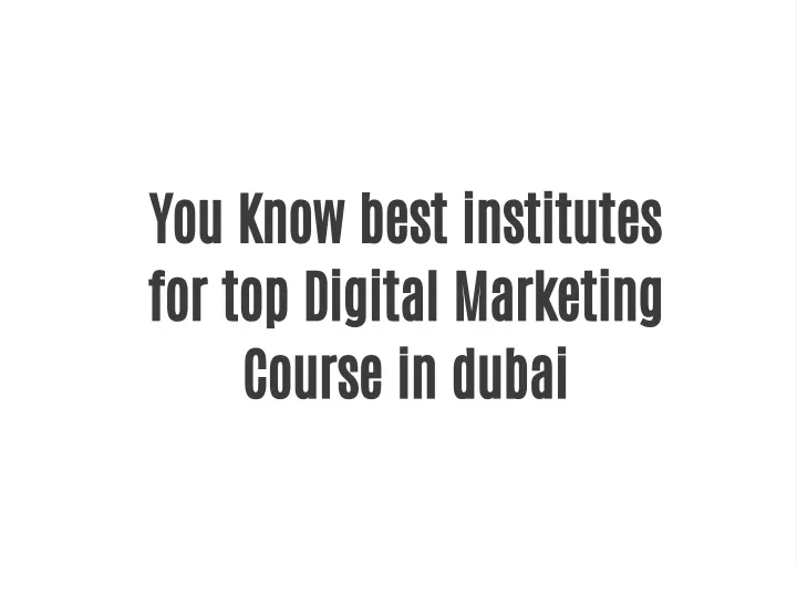 you know best institutes for top digital