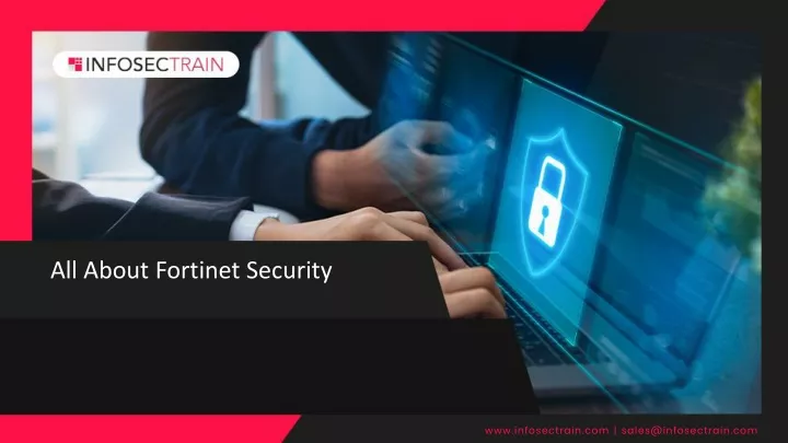 all about fortinet security
