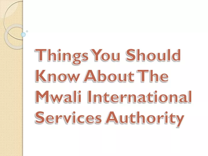 things you should know about the mwali international services authority