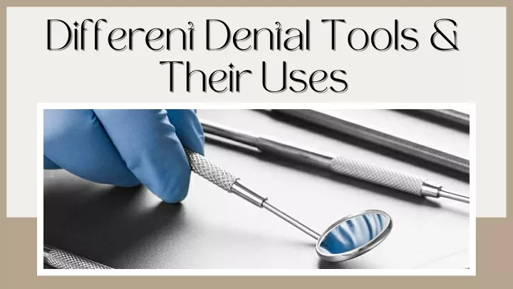 different dental tools different dental tools