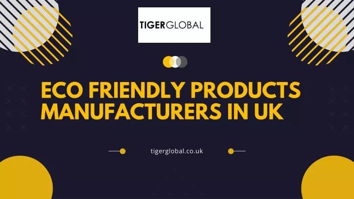 eco friendly products manufacturers in uk