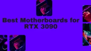 Best Motherboards for RTX 3090