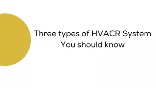 Three types of HVACR System You should know