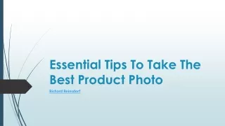 Essential Tips To Take The Best Product Photo.