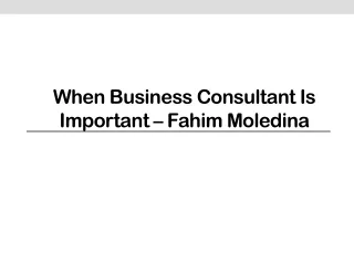 When Business Consultant Is Important – Fahim Moledina