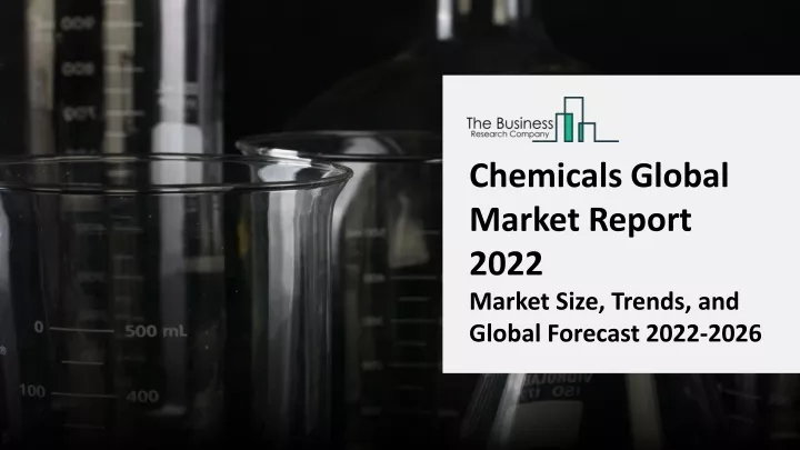 chemicals global market report 2022 market size