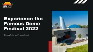 Experience the Famous Dome Festival 2022 | Dome Fest West
