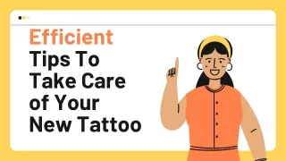 Efficient Tips To Take Care of Your New Tattoo