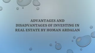 advantages and disadvantages of investing in real estate by homan ardalan