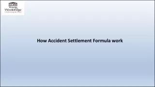 how accident settlement formula work