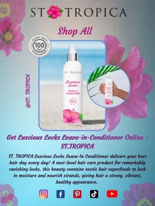 Get Luscious Locks Leave-in-Conditioner Online - ST.TROPICA