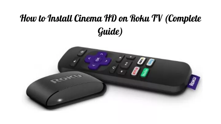 how to install cinema hd on roku tv complete guide