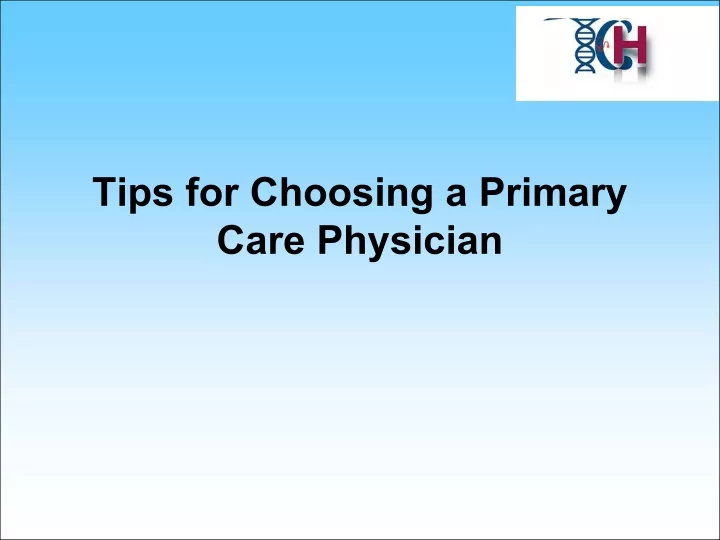 PPT - Tips for Choosing a Primary Care Physician PowerPoint ...