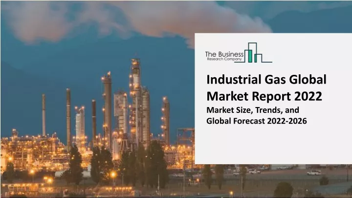 industrial gas global market report 2022 market