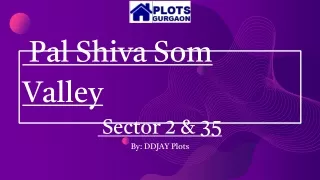 Pal Shiva Som Valley Sector 2 & 35 | Affordable Plots Sohna