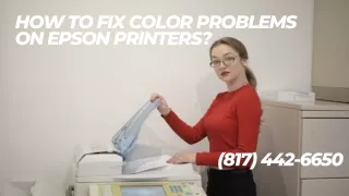 How To Fix Color Problems On Epson Printers?(817) 442-6650