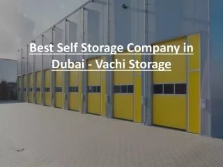 Best Self Storage Company in Dubai - Vachi Storage