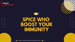 spice who boost your immunity