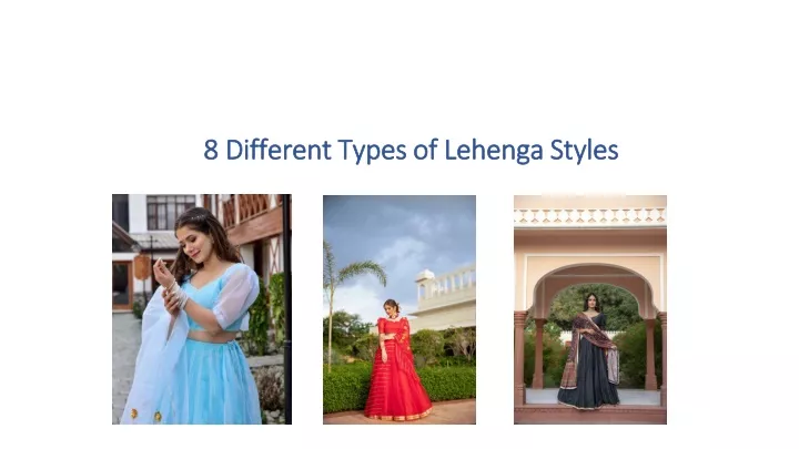 8 different types of lehenga styles