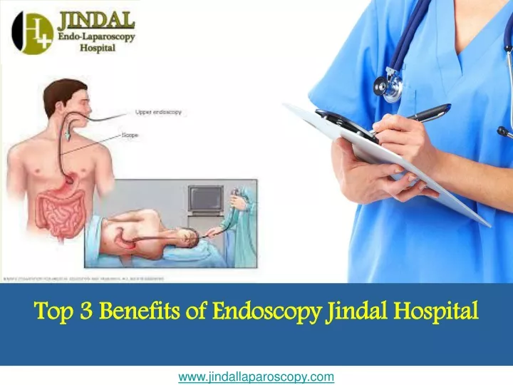 top 3 benefits of endoscopy jindal hospital