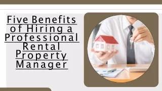 Five Benefits Of Hiring A Professional Rental Property Manager