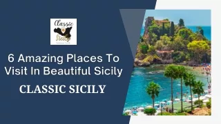 6 Amazing Places To Visit In Beautiful Sicily