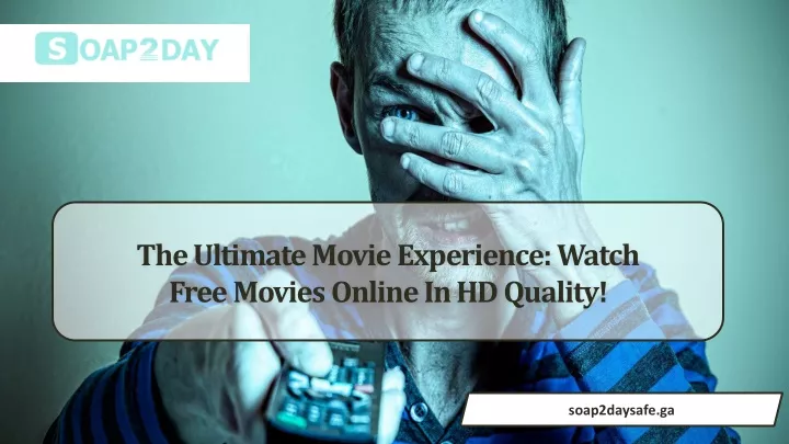 the ultimate movie experience watch free movies