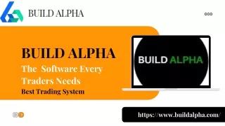 Build Alpha- The Best Trading System