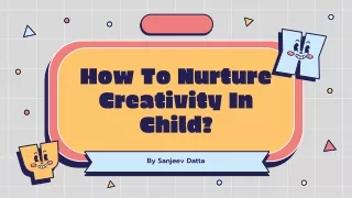 how to nurture creativity in child