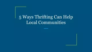 5 Ways Thrifting Can Help Local Communities