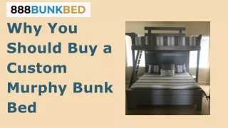 Why You Should Buy a Custom Murphy Bunk Bed