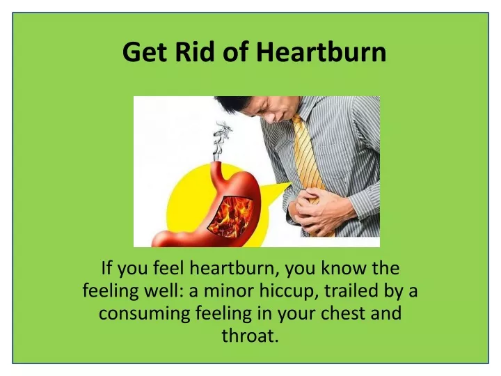 get rid of heartburn