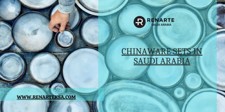 chinaware sets in saudi arabia