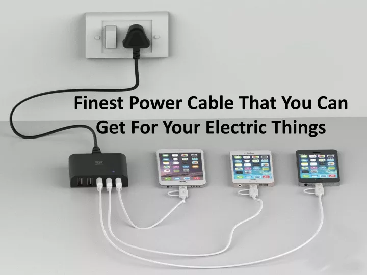 finest power cable that you can get for your electric things