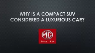 Why is a compact SUV considered a luxurious car?