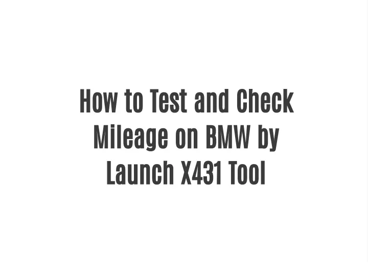 how to test and check mileage on bmw by launch