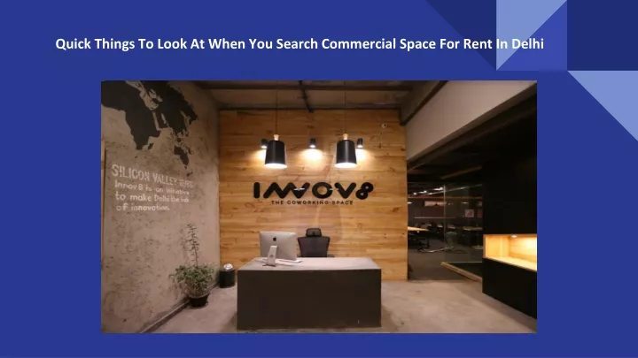 quick things to look at when you search commercial space for rent in delhi