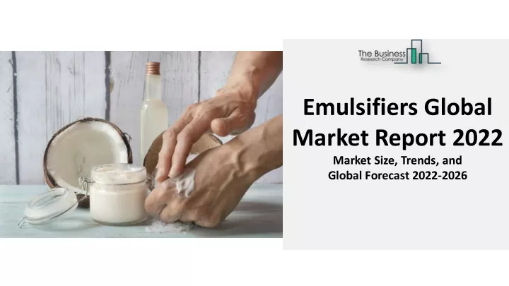 emulsifiers global market report 2022 market size