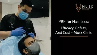 PRP for Hair Loss_ Efficacy, Safety, and Cost – Musk Clinic