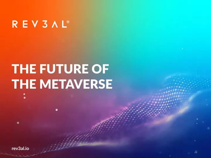 the future of the metaverse