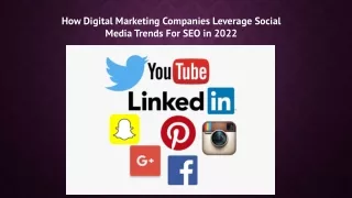 How Digital Marketing Companies Leverage Social Media Trends For SEO in 2022
