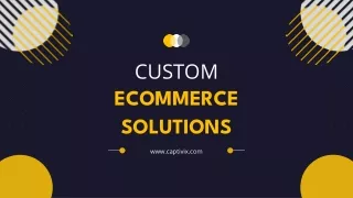 Custom ECommerce Solutions