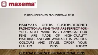 Custom Designed Promotional Pens  Maxema.us