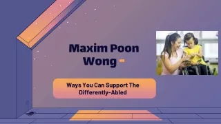 Maxim Poon Wong - Ways You Can Support The Differently-Abled