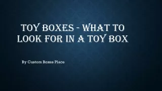 Toy Boxes - What to Look for in